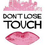 “Don’t Lose Touch”